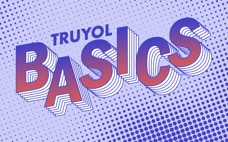 Truyol Basics